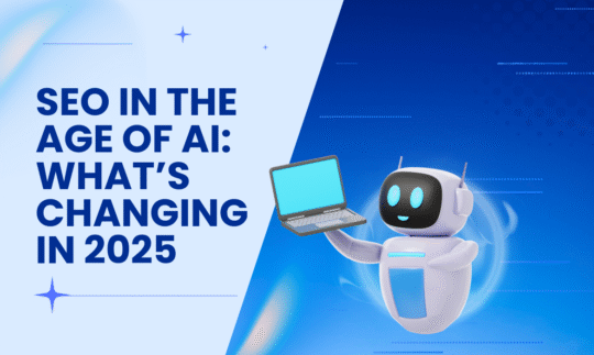 SEO in the Age of AI: What’s Changing in 2025
