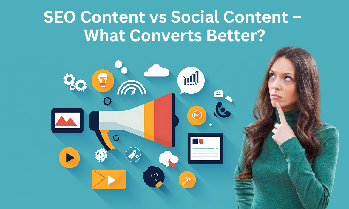SEO Content vs Social Content – What Converts Better