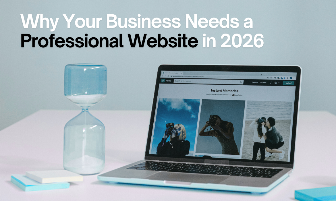 Why Your Business Needs a Professional Website in 2026