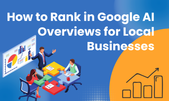 How to Rank in Google AI Overviews for Local Businesses