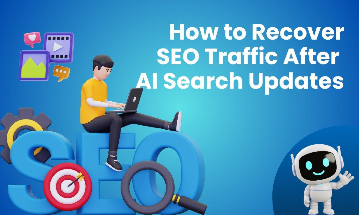 How to Recover SEO Traffic After AI Search Updates