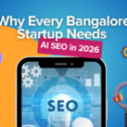 Why Every Bangalore Startup Needs AI SEO in 2026