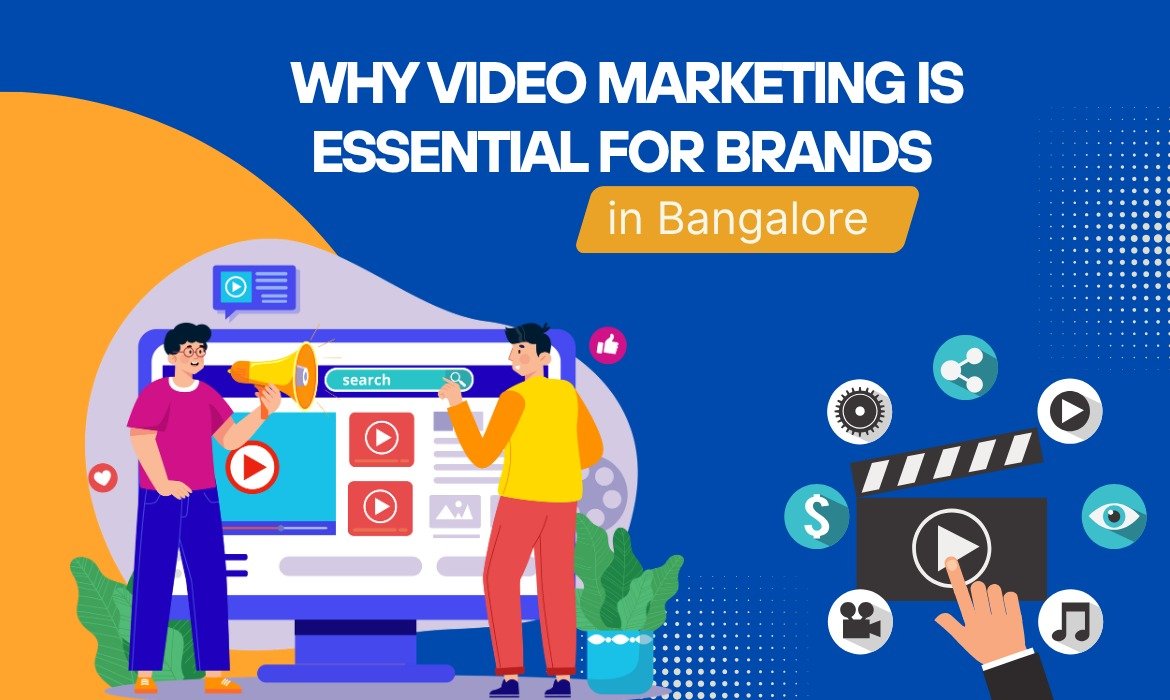 Why Video Marketing Is Essential for Bangalore Brands